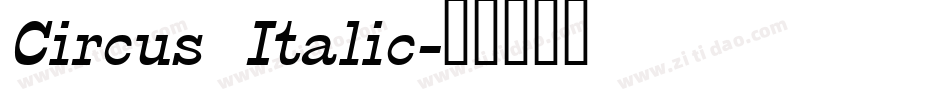 Circus Italic字体转换